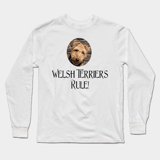 Welsh Terriers Rule! Long Sleeve T-Shirt by Naves